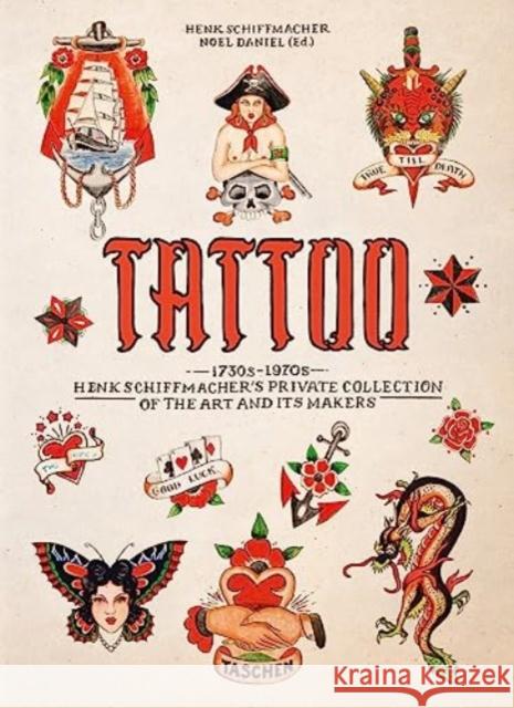 TATTOO. 1730s-1970s. Henk Schiffmacher’s Private Collection. 40th Ed.  9783836593595 Taschen GmbH - książka