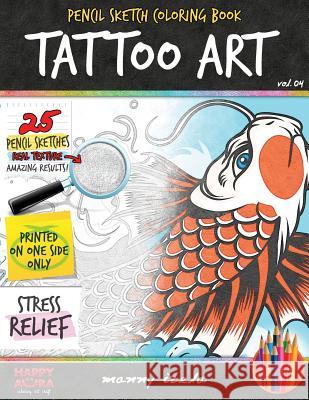 Tattoo Art - Pencil Sketch/Grayscale - Adult Coloring Books For Adults Izela, Manny 9781537767987 Createspace Independent Publishing Platform - książka