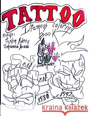 Tattoo: Infamous Coloring Book #1 Johanna Yeaw Justin Autrey 9781095545058 Independently Published - książka