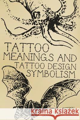Tattoo Meanings & Tattoo Design Symbolism MR Grahame David Garlick 9781506107561 Createspace - książka