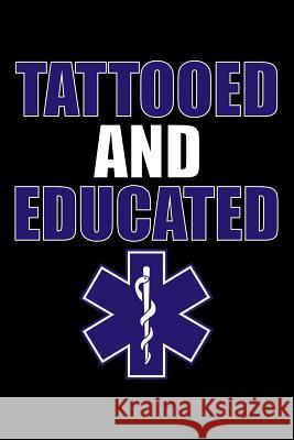 Tattooed and Educated Windstone Publishing 9781797438061 Independently Published - książka
