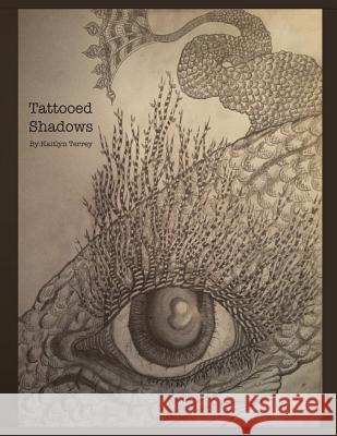Tattooed Shadows Kaitlyn Terrey 9781537009445 Createspace Independent Publishing Platform - książka