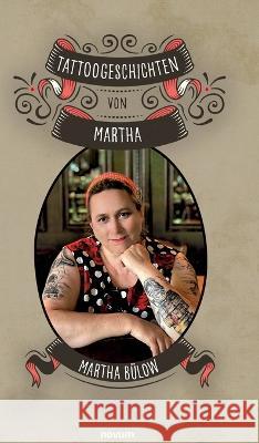 Tattoogeschichten von Martha Martha B?low 9783991302063 Novum Premium - książka