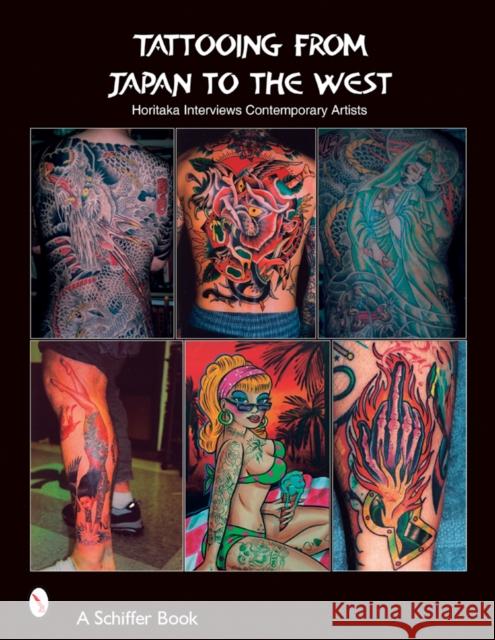Tattooing from Japan to the West: Horitaka Interviews Contemporary Artists Takahiro Kitamura 9780764321238 Schiffer Publishing - książka