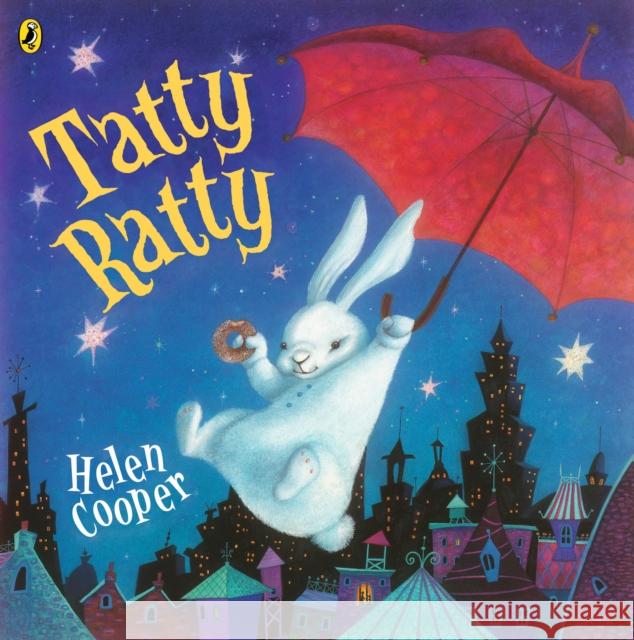 Tatty Ratty Helen Cooper 9780241627914 Penguin Random House Children's UK - książka
