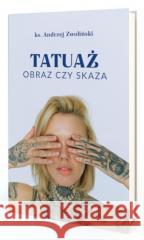 Tatuaż Andrzej Zwoliński 9788366783867 Paulinianum - książka