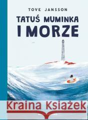 Tatuś Muminka i morze Tove Jansson 9788310143440 Nasza Księgarnia - książka
