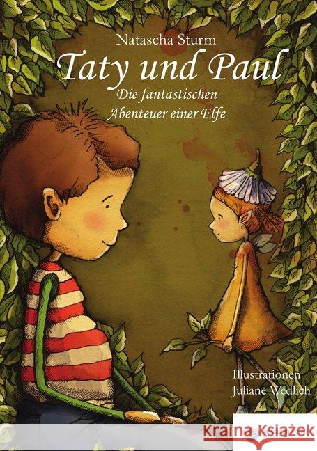 Taty und Paul : Die fantastischen Abenteuer einer Elfe Sturm, Natascha 9783000536144 Neissuferverlag - książka