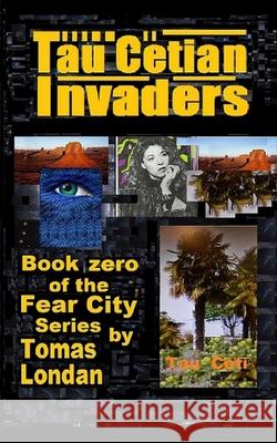 Tau Cetian Invaders: Book Zero Federal American Space a Ar Tomas Londan 9781797566030 Independently Published - książka