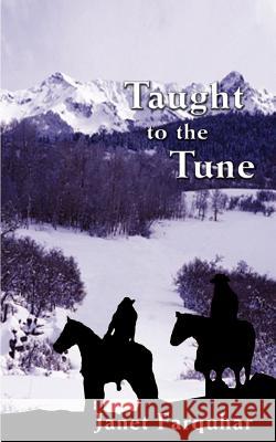 Taught to the Tune Janet Farquhar 9780759603721 Authorhouse - książka