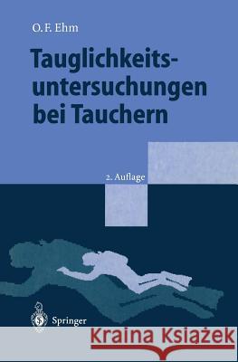 Tauglichkeitsuntersuchungen Bei Tauchern Ehm, Oskar F. 9783540592464 Springer - książka