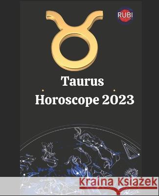 Taurus. Horoscope 2023 Alina a Rubi Alina Rubi Angeline A Rubi 9798839357372 Independently Published - książka