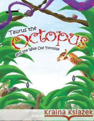 Taurus the Octopus and the Wise Old Tortoise Colin MacMillan 9781504943635 Authorhouse - książka