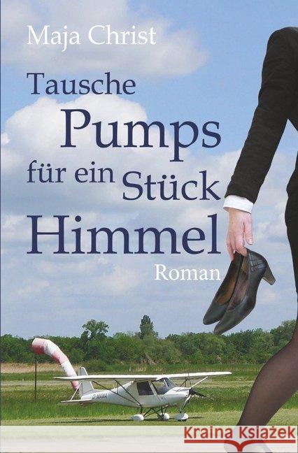 Tausche Pumps für ein Stück Himmel Christ, Maja 9783746704609 epubli - książka