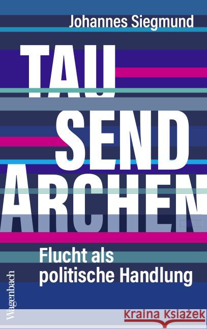 Tausend Archen Siegmund, Johannes 9783803137494 Wagenbach - książka