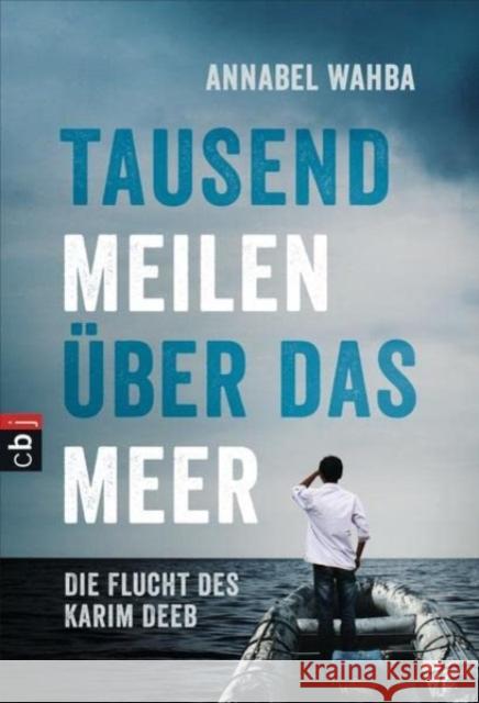 Tausend Meilen über das Meer : Die Flucht des Karim Deeb Wahba, Annabel 9783570403358 cbj - książka