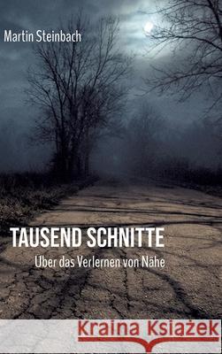 Tausend Schnitte Steinbach, Martin 9783384792754 Shelter Publishing - książka