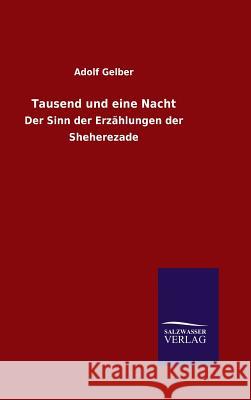 Tausend und eine Nacht Gelber, Adolf 9783846089873 Salzwasser-Verlag Gmbh - książka