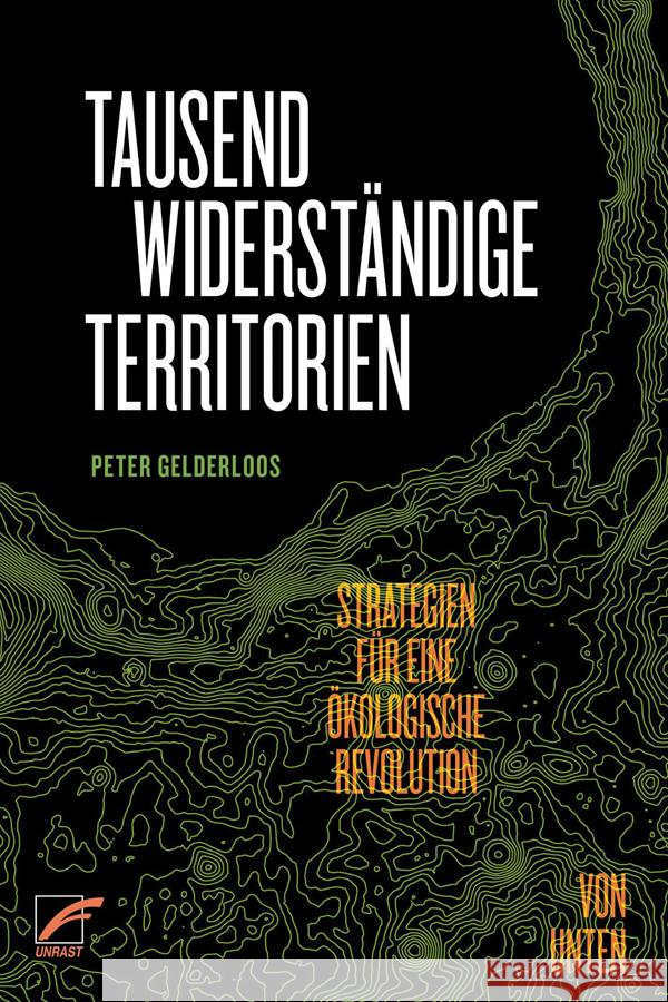 Tausend widerständige Territorien Gelderloos, Peter 9783897713871 Unrast - książka