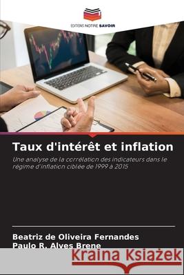 Taux d'intérêt et inflation de Oliveira Fernandes, Beatriz, Alves Brene, Paulo R. 9786206807186 Editions Notre Savoir - książka