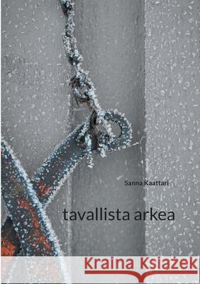 tavallista arkea Sanna Kaattari 9789528028000 Bod - Books on Demand - książka