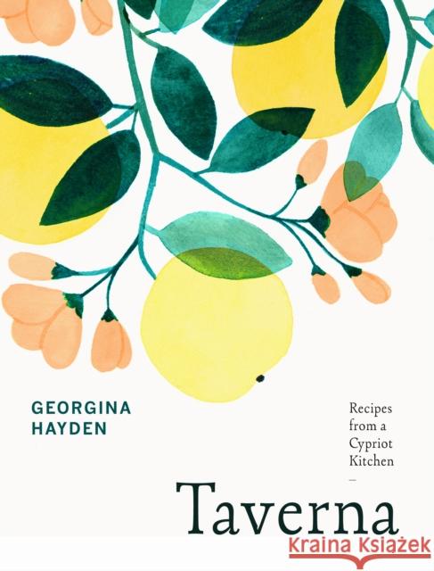 Taverna: From the Sunday Times Bestselling Author of Nistisima Georgina Hayden 9780224101646 Vintage Publishing - książka