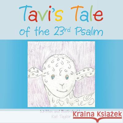 Tavi's Tale of the 23rd Psalm Kat Taylor 9781490878409 WestBow Press - książka