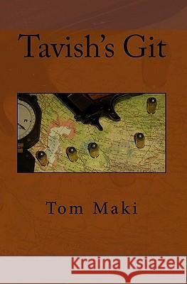 Tavish's Git Tom Maki 9781449541965 Createspace - książka