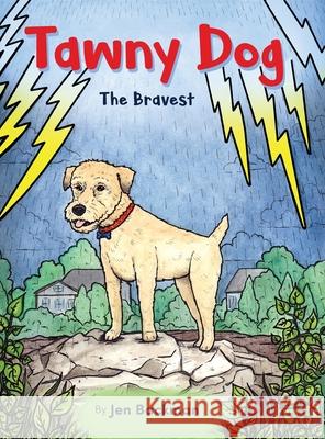 Tawny Dog: The Bravest Jen Backman 9781777000608 Jen Backman Illustration - książka