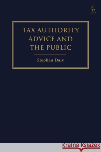 Tax Authority Advice and the Public Stephen Daly 9781509930531 Hart Publishing - książka