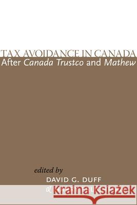 Tax Avoidance in Canada After Canada Trustco and Mathew David G. Duff Harry Erlichman 9781552211335 Irwin Law - książka