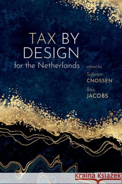 Tax by Design for the Netherlands Sijbren Cnossen Bas Jacobs 9780192855244 Oxford University Press, USA - książka