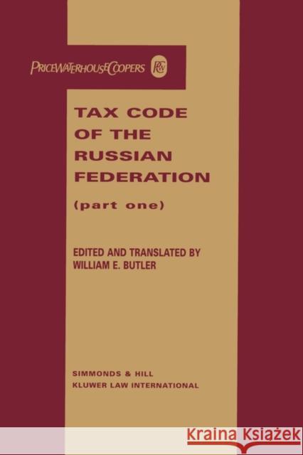 Tax Code of the Russian Federation William E. Butler William Butler 9789041195227 Kluwer Law International - książka