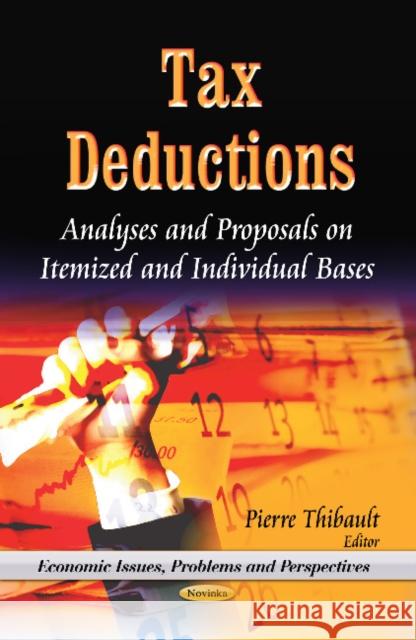 Tax Deductions: Analyses & Proposals on Itemized & Individual Bases Pierre Thibault 9781628084917 Nova Science Publishers Inc - książka