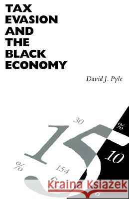 Tax Evasion and the Black Economy David J. Pyle 9781349084906 Palgrave MacMillan - książka