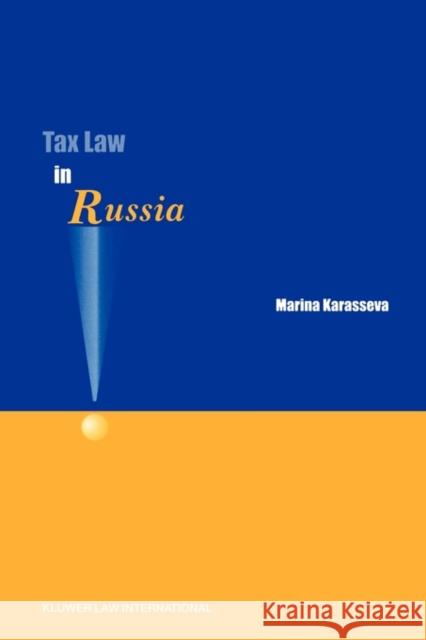 Tax Law in Russia Marina Karasseva Marina Karasseva 9789041114204 Kluwer Law International - książka