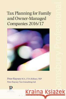 Tax Planning for Family and Owner-Managed Companies 2016/17 Peter Rayney 9781784513696 Bloomsbury Publishing PLC - książka