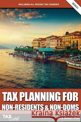 Tax Planning for Non-Residents & Non-Doms 2020/21 Nick Braun 9781911020608 Taxcafe UK Ltd - książka
