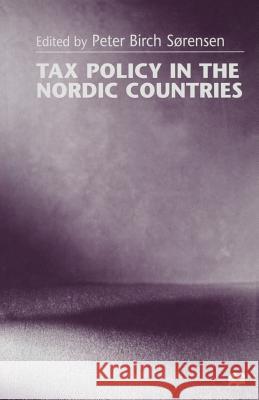 Tax Policy in the Nordic Countries Peter Birch Sorensen 9781349138241 Palgrave MacMillan - książka