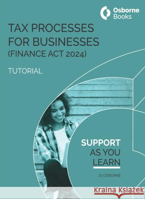 Tax Process for Business (FA24) Tutorial Jo Osborne 9781911681106 Osborne Books Ltd - książka