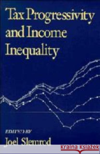 Tax Progressivity and Income Inequality Joel Slemrod 9780521465434 Cambridge University Press - książka