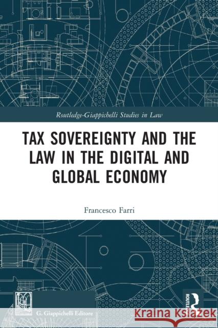 Tax Sovereignty and the Law in the Digital and Global Economy Francesco Farri 9780367544232 Routledge - książka