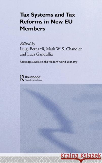 Tax Systems and Tax Reforms in New Eu Member States Bernardi, Luigi 9780415349888 Routledge - książka