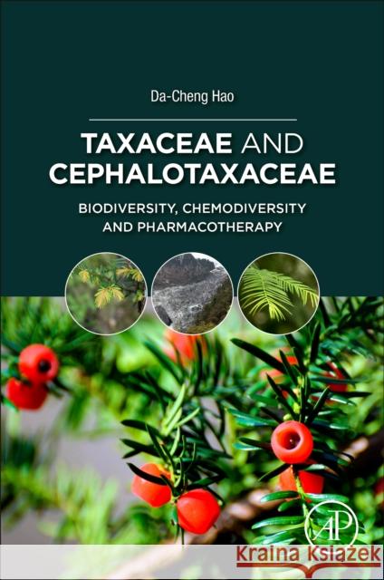 Taxaceae and Cephalotaxaceae: Biodiversity, Chemodiversity, and Pharmacotherapy Hao, Da-Cheng 9780128239759 Academic Press - książka