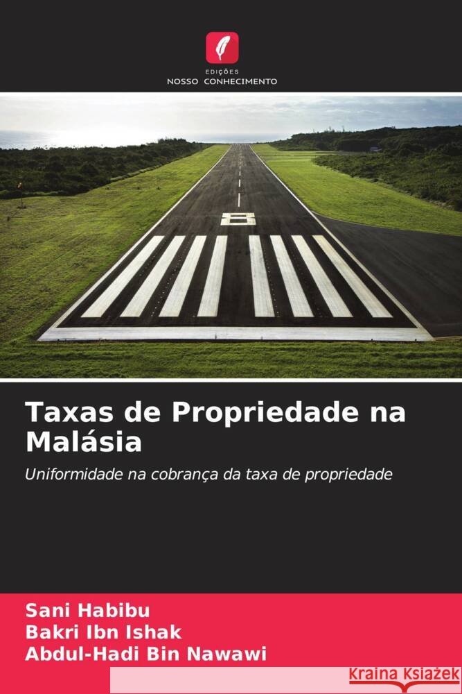 Taxas de Propriedade na Malásia Habibu, Sani, Ishak, Bakri Ibn, Bin Nawawi, Abdul-Hadi 9786206383697 Edições Nosso Conhecimento - książka