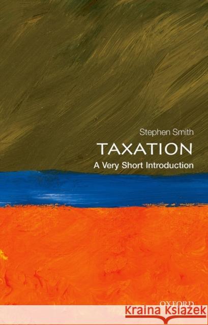 Taxation: A Very Short Introduction Stephen Smith 9780199683697 Oxford University Press - książka