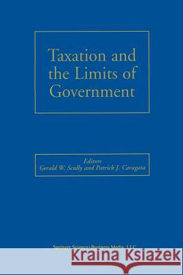 Taxation and the Limits of Government Gerald W Patrick J Gerald W. Scully 9781461369967 Springer - książka