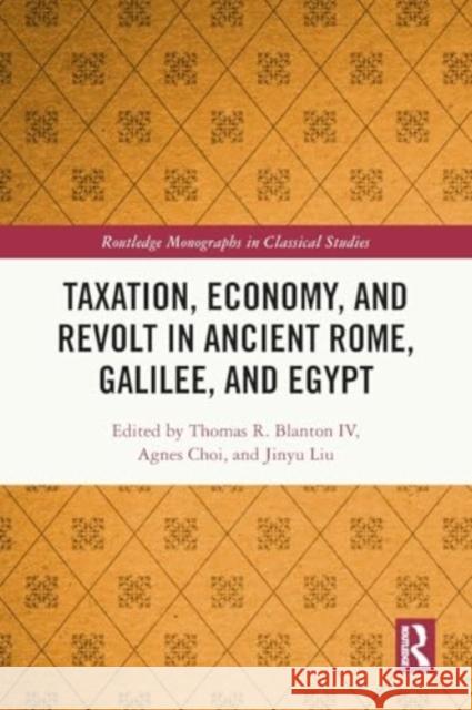 Taxation, Economy, and Revolt in Ancient Rome, Galilee, and Egypt  9781032264226 Taylor & Francis Ltd - książka