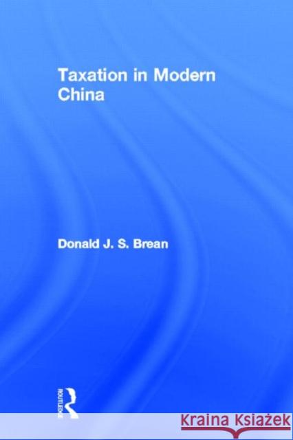 Taxation in Modern China Donald Brean 9780415920179 Routledge - książka