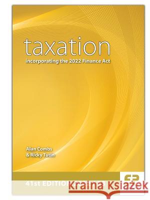 Taxation: incorporating the 2022 Finance Act (41st edition 2022/23) Combs, Alan 9781906201678 Fiscal Publications - książka